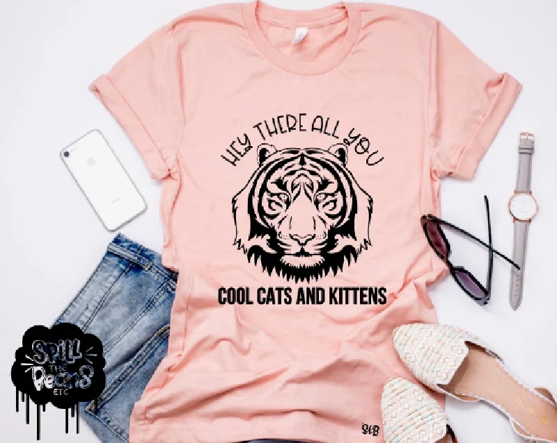 Hey There All You Cool Cats and Kittens tee or tank comfortable tank top